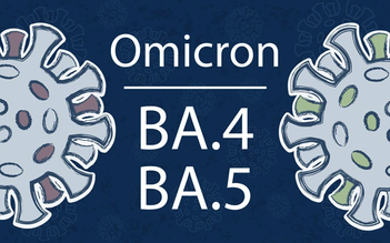 BA.4 và BA.5 lây nhanh hơn 10-13% so với các biển thể Omicron khác