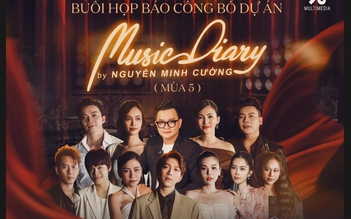 Nhạc sĩ Nguyễn Minh Cường ra mắt ‘Music Diary’ mùa 5 với nhiều ca sĩ nổi tiếng
