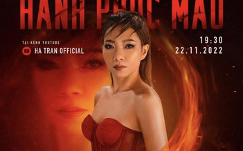 Sau 'Ca sĩ mặt nạ', Diva Hà Trần chính thức trở lại với OST 'Hạnh phúc máu'