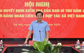 Ban Bí thư kiểm tra Đảng đoàn Liên minh Hợp tác xã Việt Nam