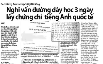 Bỏ thi tiếng Anh vào lớp 10 Đà Nẵng: Sở nghi vấn có tiêu cực, đơn vị cung cấp nói Sở 'dễ dãi'