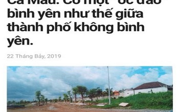 Cà Mau bác thông tin về 'ốc đảo bình yên' của Chủ tịch UBND tỉnh