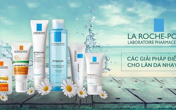 Review La Roche-Posay - Dược mỹ phẩm được chuyên gia khuyên dùng