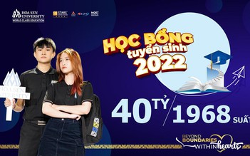 Trường Đại học Hoa Sen dành 40 tỉ đồng học bổng cho năm học 2022-2023