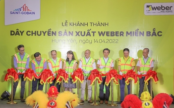 Saint-Gobain Việt Nam khánh thành dây chuyền sản xuất keo Weber tại Hưng Yên