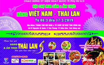 Hội chợ ‘Mua sắm và ẩm thực hàng Việt Nam - Thái Lan’ năm 2019 tại Đồng Nai
