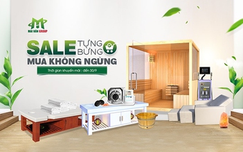 ‘Sale tưng bừng - Mua không ngừng’ chỉ duy nhất trong tháng 9 tại Mai Hân Group