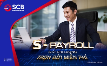 SCB ra mắt ‘S-Payroll Gói chi lương - Trọn đời miễn phí’ cho khách hàng tổ chức