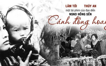 Xem lại ‘Cánh đồng hoang’ trong ‘Tuần phim Cách mạng Việt Nam’