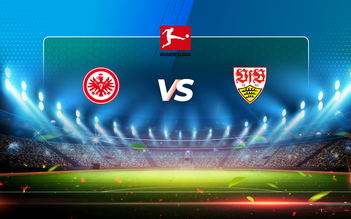 Trực tiếp bóng đá Eintracht Frankfurt vs Stuttgart, Bundesliga, 21:30 06/03/2021