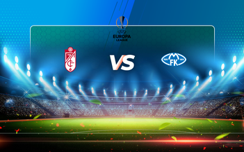 Trực tiếp bóng đá Granada CF vs Molde, Europa League, 03:00 12/03/2021