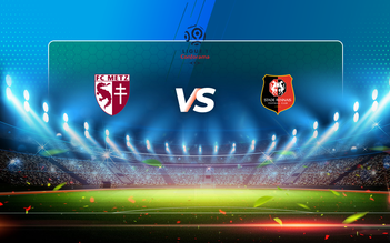 Trực tiếp bóng đá Metz vs Rennes, Ligue 1, 19:00 20/03/2021