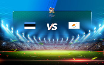 Trực tiếp bóng đá Estonia vs Cyprus, UEFA Nations League, 22:00 28/03/2021