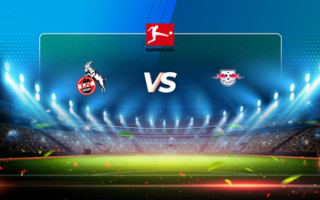 Trực tiếp bóng đá FC Koln vs RB Leipzig, Bundesliga, 23:30 20/04/2021