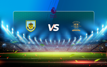 Trực tiếp bóng đá Burnley vs Leeds, Premier League, 18:30 15/05/2021