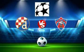 Trực tiếp bóng đá D. Zagreb (Cro) vs Valur (Ice), Champions League, 00:00 08/07/2021