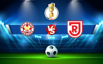 Trực tiếp bóng đá RW Koblenz vs Regensburg, DFB Pokal, 20:30 08/08/2021