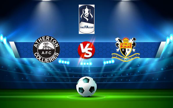 Trực tiếp bóng đá Atherton vs Bridlington, FA Cup, 21:00 04/09/2021