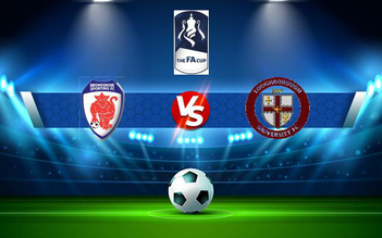 Trực tiếp bóng đá Bromsgrove vs Loughborough Uni., FA Cup, 21:00 04/09/2021