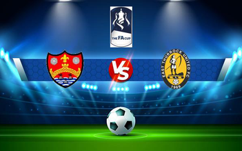 Trực tiếp bóng đá Cambridge City vs East Thurrock, FA Cup, 21:00 04/09/2021