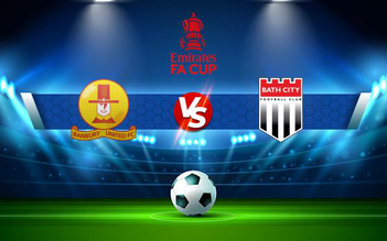 Trực tiếp bóng đá Banbury vs Bath, FA Cup, 21:00 16/10/2021