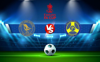 Trực tiếp bóng đá King’s Lynn vs Peterborough Sports, FA Cup, 21:00 16/10/2021