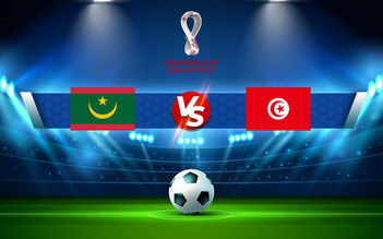 Trực tiếp bóng đá Mauritania vs Tunisia, WC Africa, 02:00 11/10/2021