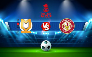 Trực tiếp bóng đá MK Dons vs Stevenage, FA Cup, 22:00 06/11/2021