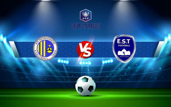 Trực tiếp bóng đá Morhange vs Thaon, Coupe de France, 20:00 14/11/2021