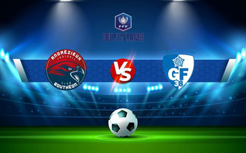 Trực tiếp bóng đá Andrezieux vs Grenoble, Coupe de France, 23:00 27/11/2021