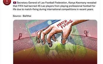 Báo chí Lào bất ngờ rút thông tin FIFA cấm suốt đời 45 cầu thủ bán độ