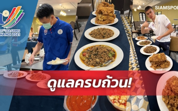 Cận cảnh các món ăn Thái, Madam Pang mang sang cho U.23 Thái Lan tẩm bổ