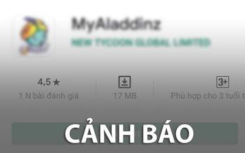 Vì sao Công an Bình Phước phải cảnh báo người dân về ứng dụng Myaladdinz?