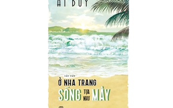 Ở Nha Trang sóng tựa như mây