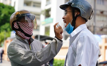 Có thí sinh thi tốt nghiệp THPT dương tính: Phụ huynh lo lắng đến cùng cực