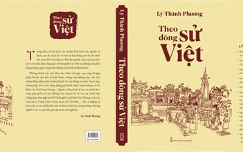 Ôn lại 4.000 năm 'Theo dòng sử Việt'