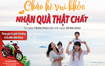 Dai-ichi Life Việt Nam triển khai chương trình khuyến mại ‘Chào hè vui khỏe-Nhận quà thật chất’