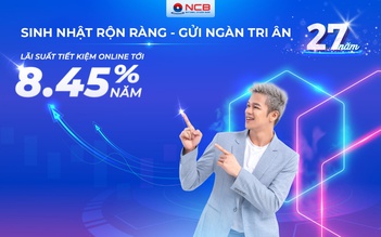 NCB tưng bừng ưu đãi khách hàng gửi tiền nhân dịp sinh nhật