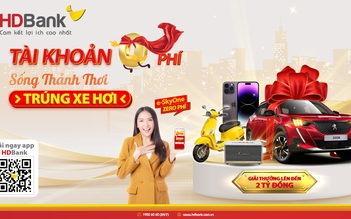 Giao dịch ngân hàng: 0 phí trọn đời, bất ngờ trúng xe hơi