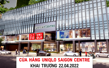 Cửa hàng Uniqlo Saigon Centre khai trương ngày 22.4