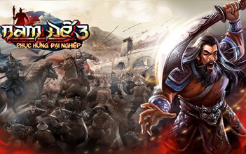 Nam Đế 3 - Game mobile chiến thuật lịch sử thuần Việt sắp ra mắt