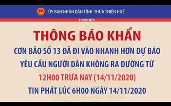 Thừa Thiên - Huế: Bão số 13 đi nhanh, đổi giờ cấm người dân ra đường