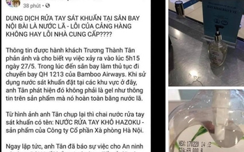 Thực hư thông tin dung dịch sát khuẩn tại sân bay Nội Bài là nước lã