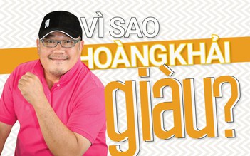 Vì sao Hoàng Khải giàu?