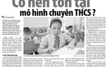 Bỏ mô hình trường chuyên THCS là cần thiết