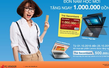 Tiếp tục tặng ngay 1 triệu đồng khi mua máy tính Lenovo