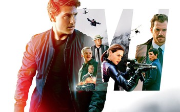 'Nhiệm vụ bất khả thi - Sụp đổ': Điểm 10 cho Tom Cruise