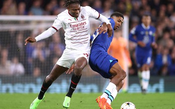 Champions League: Chelsea tươi tắn đến San Siro