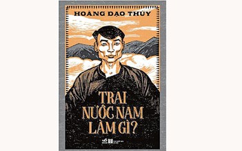 'Trai nước Nam làm gì?' sau 73 năm