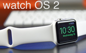 Apple chính thức trình làng bản WatchOS 2.0